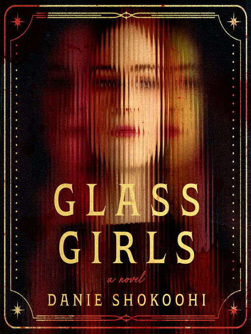 Title details for Glass Girls by Danie Shokoohi - Available